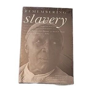 Remembering Slavery: African Americans Talk about Their Personal Experiences of